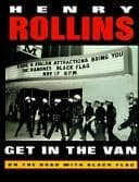 Get in the Van: On the Road with Black Flag