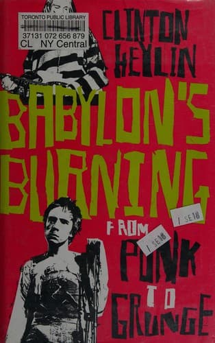 Babylon's Burning: From Punk to Grunge